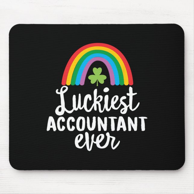 Luckiest Accountant Ever St Patrick Day Shamrocks  Mouse Pad (Front)
