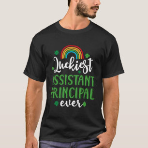 Luckiest Assistant Principal Ever St Patrick'S Day T-Shirt