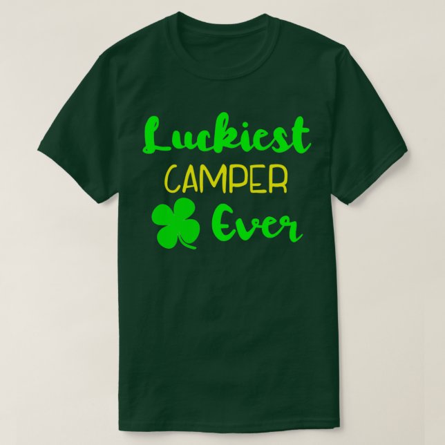 Luckiest Camper Ever St Patricks Day Irish Camping T-Shirt (Design Front)
