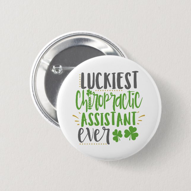 Luckiest Chiropractic Assistant, Chiropractic 6 Cm Round Badge (Front & Back)