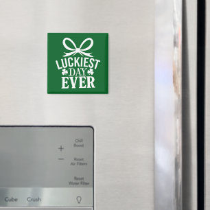 Luckiest Day Ever St Patricks Day Irish Lucky Magnet