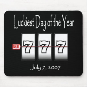 Luckiest Day of the Year 777 Mousepad