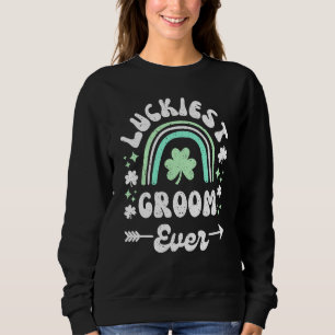 Luckiest Groom Ever Bride Lets Get Lucked Up Bache Sweatshirt