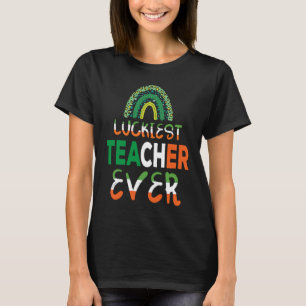 Luckiest Irish Teacher Ever Saint Patrick's day Sh T-Shirt