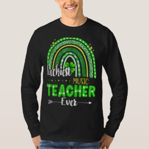 Luckiest Music Teacher Ever Rainbow St Patricks Da T-Shirt