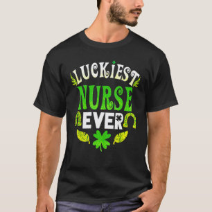 Luckiest Nurse Ever Matching St Patty's Day Lucky T-Shirt