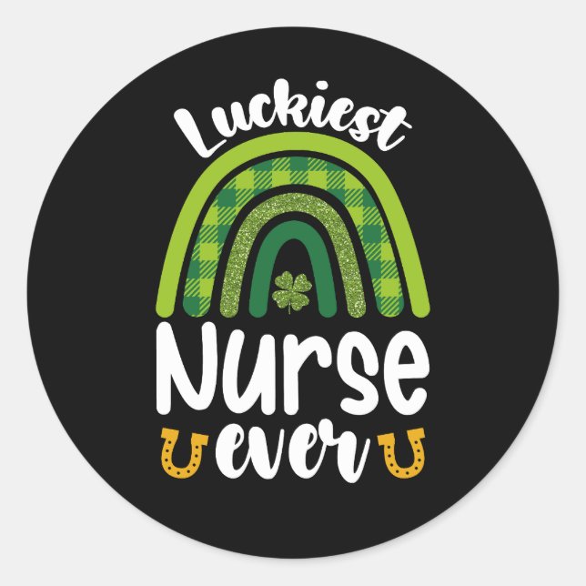 Luckiest Nurse Ever St Patrick's Day Classic Round Sticker (Front)