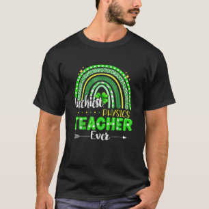 Luckiest Physics Teacher Ever Rainbow St Patricks T-Shirt