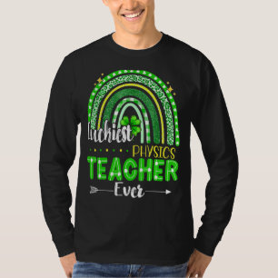 Luckiest Physics Teacher Ever Rainbow St Patricks  T-Shirt