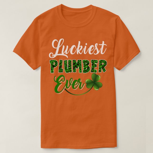 Luckiest Plumber Ever T-Shirt (Design Front)