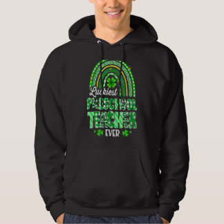 Luckiest Preschool Teacher Ever Rainbow St Patrick Hoodie
