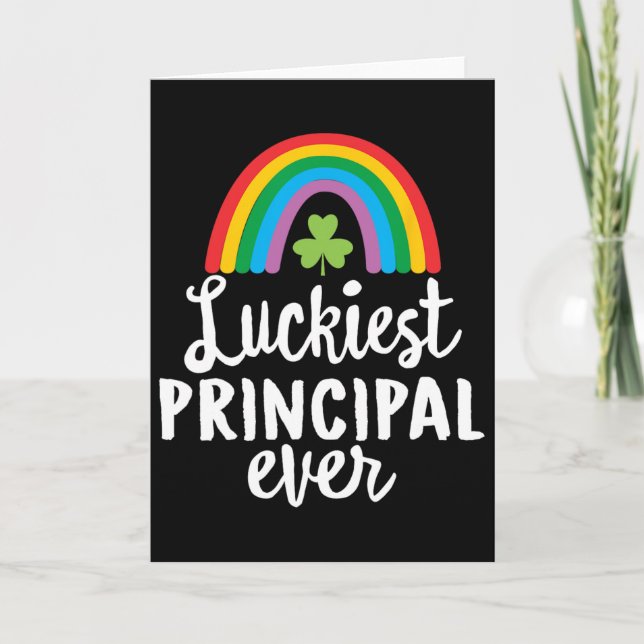 Luckiest Principal Ever St Patrick Day Shamrocks  Card (Front)