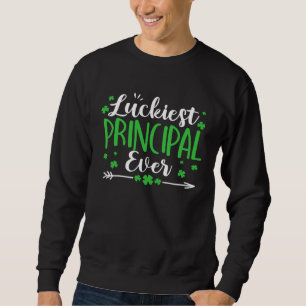 Luckiest Principal Ever St Patricks Day Irish Sham Sweatshirt