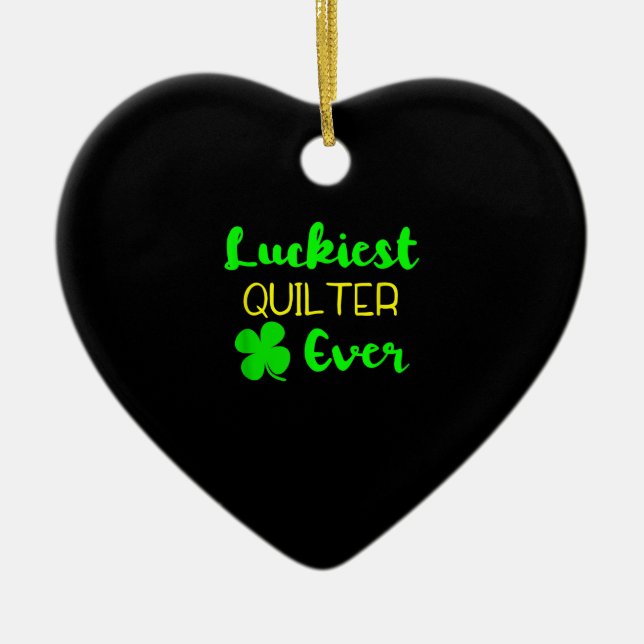 Luckiest Quilter Ever Patricks Day Irish Quilting Ceramic Tree Decoration (Front)