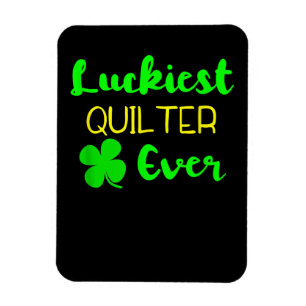 Luckiest Quilter Ever Patricks Day Irish Quilting Magnet