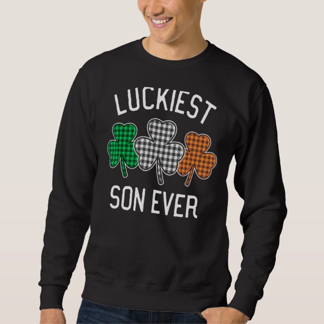 Luckiest Son Ever St  Patrick S Day Irish Flag Pla Sweatshirt (Front)