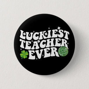 Luckiest Teacher Ever Disco Ball Shamrock Groovy 6 Cm Round Badge