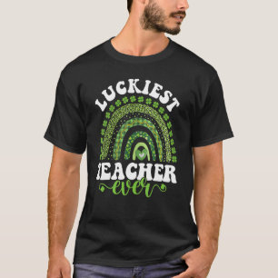 Luckiest Teacher Ever Four Leaf C St Patrick's Day T-Shirt