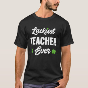 Luckiest Teacher Ever  Lucky School St Patricks Da T-Shirt