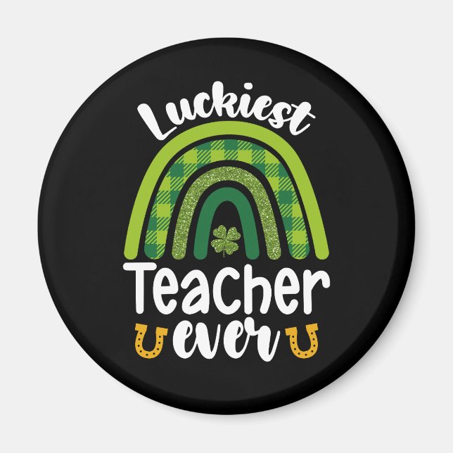 Luckiest Teacher Ever School St Patrick's Day Magnet (Front)