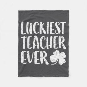 Luckiest Teacher Ever Shirt Irish Men Women St Pat Fleece Blanket
