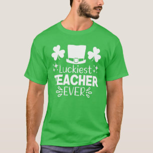 Luckiest Teacher Ever St Patricks Day Educator Sch T-Shirt