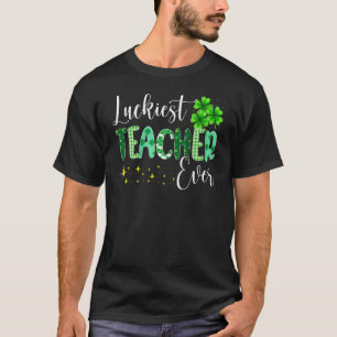 Luckiest Teacher Ever T St Pattys Paddys Day Teach T-Shirt