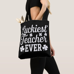 Luckiest Teacher Ever Teaching St Patrick's Day Tote Bag