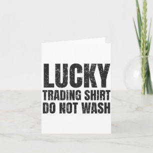 Lucking Trading Shirt Funny Stock Market Traders G Card