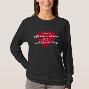 Luckless In Love Single Ironic Quote T-Shirt