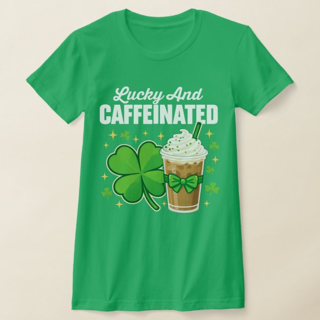 Lucky And Caffeinated Shamrock T-Shirt (Laydown)
