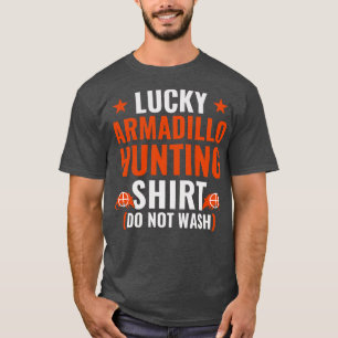 Lucky Armadillo Hunting Funny Armadillo Hunter T-Shirt