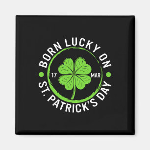 Lucky Born On St. Patrick's Day March 17 Irish Bir Magnet