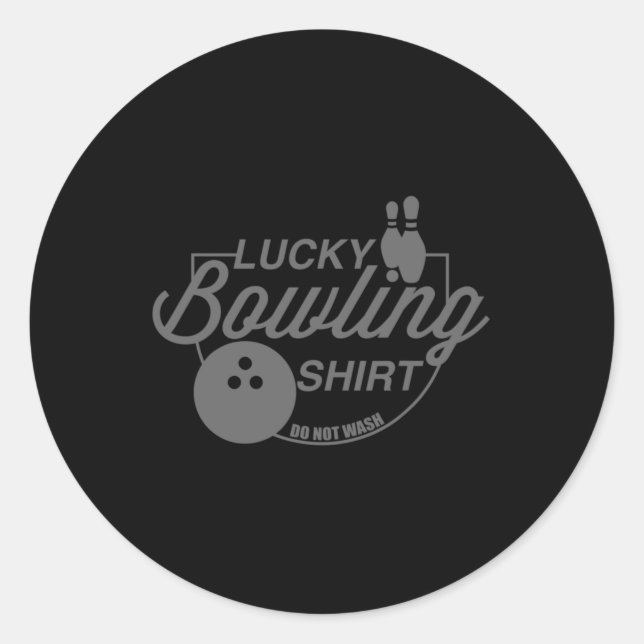 Lucky Bowling  Do Not Wash Fun Quote For Bowlers  Classic Round Sticker (Front)