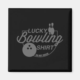 Lucky Bowling Do Not Wash Fun Quote For Bowlers Magnet