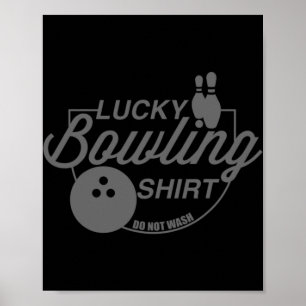 Lucky Bowling  Do Not Wash Fun Quote For Bowlers  Poster