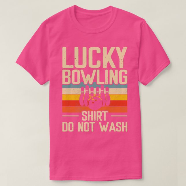 Lucky Bowling Do Not Wash Funny Bowler Bowling Ret T-Shirt (Design Front)