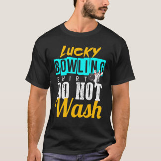 Lucky Bowling   For Bowlers T-Shirt