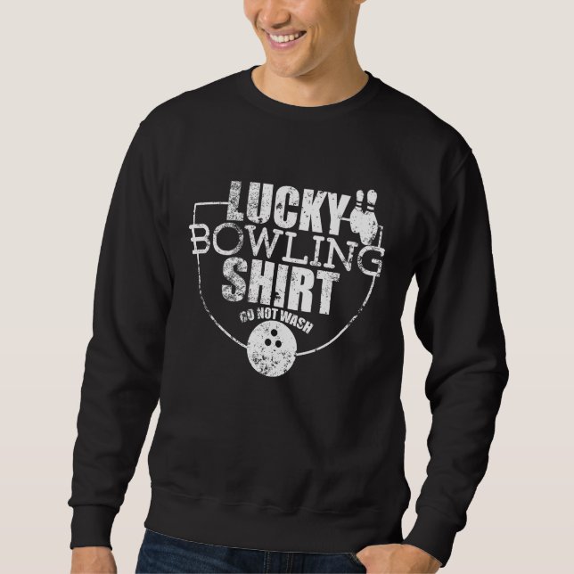 Lucky Bowling  Funny  For Bowlers Sweatshirt (Front)