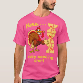 Lucky Bowling Here Turkey Strike T T-Shirt