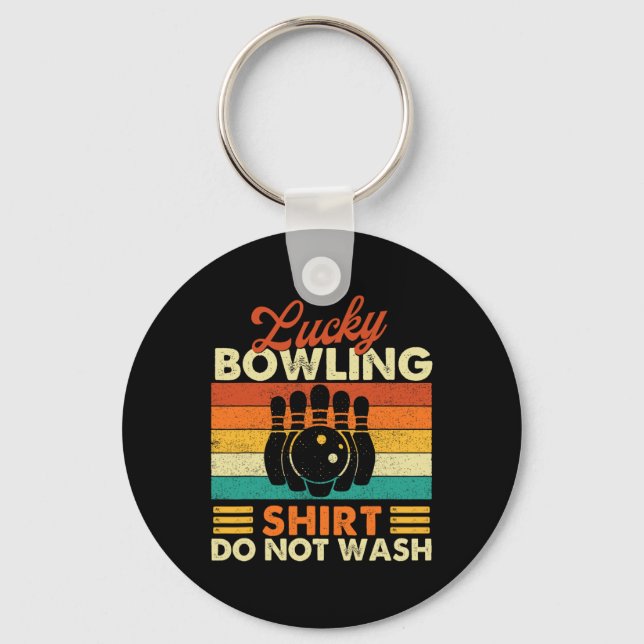 Lucky Bowling Shirt Do Not Wash - Bowler Bowling  Key Ring (Front)
