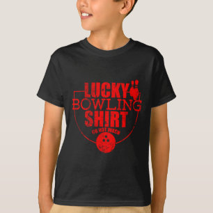Lucky Bowling Shirt Do Not Wash Funny Quote For Bo