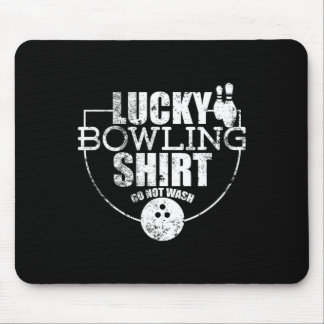 Lucky Bowling Shirt Do Not Wash Funny Quote For Bo Mouse Pad