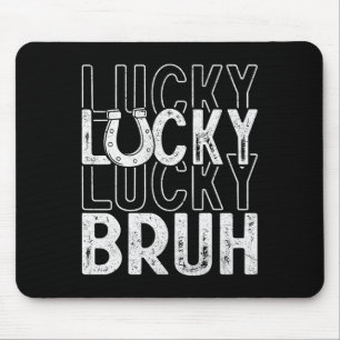 Lucky Bruh Boys Funny St Patricks Day Irish Shamro Mouse Pad