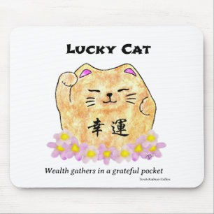 Lucky Cat - Wealth gathers in a grateful pocket  Mouse Pad