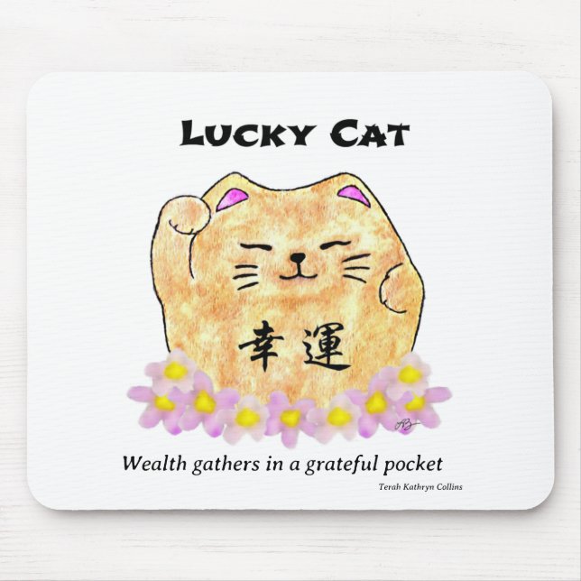 Lucky Cat - Wealth gathers in a grateful pocket  Mouse Pad (Front)