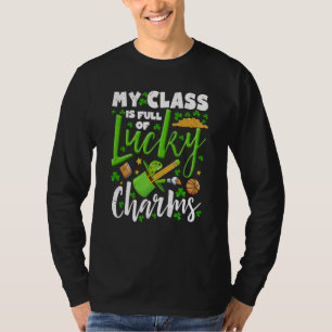 Lucky Charms My Class Is Full Of Lucky Charms T-Shirt