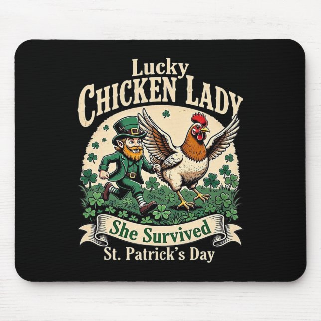 Lucky Chicken Lady She Survived St. Patrick’s Day  Mouse Pad (Front)