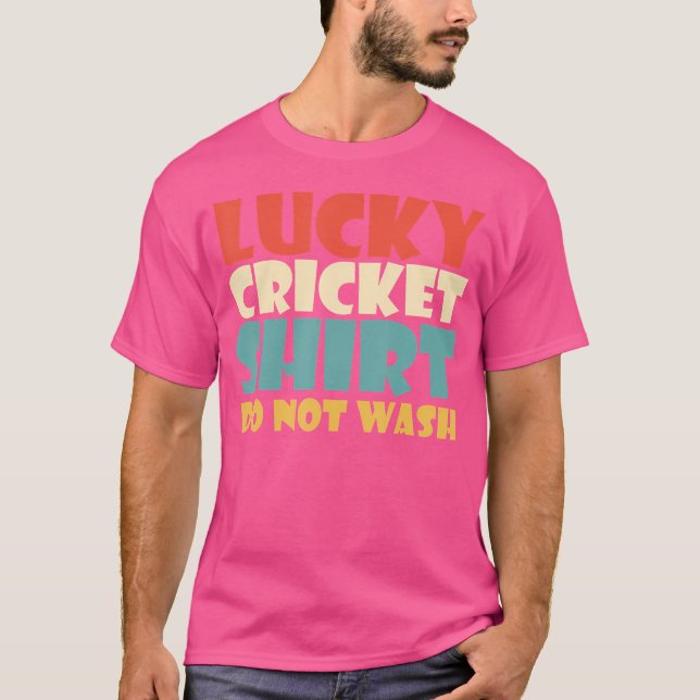 Lucky Cricke Do Not Wash Funny Cricket T-Shirt (Front)