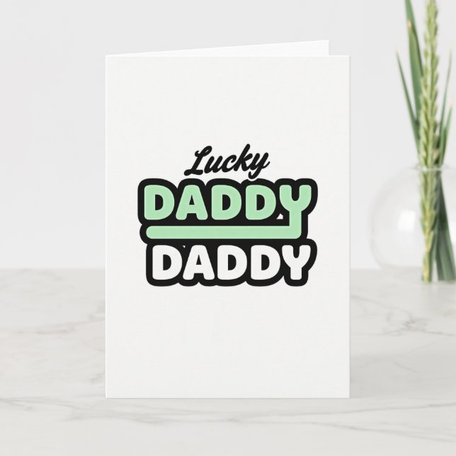 Lucky Daddy Daddy Card (Front)